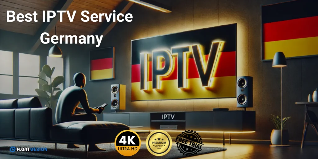 Best IPTV Service Germany 2026 – Top 7 Reliable & Fast Streaming Options 1 Best IPTV service Germany streaming on smart TV in 4K Ultra HD