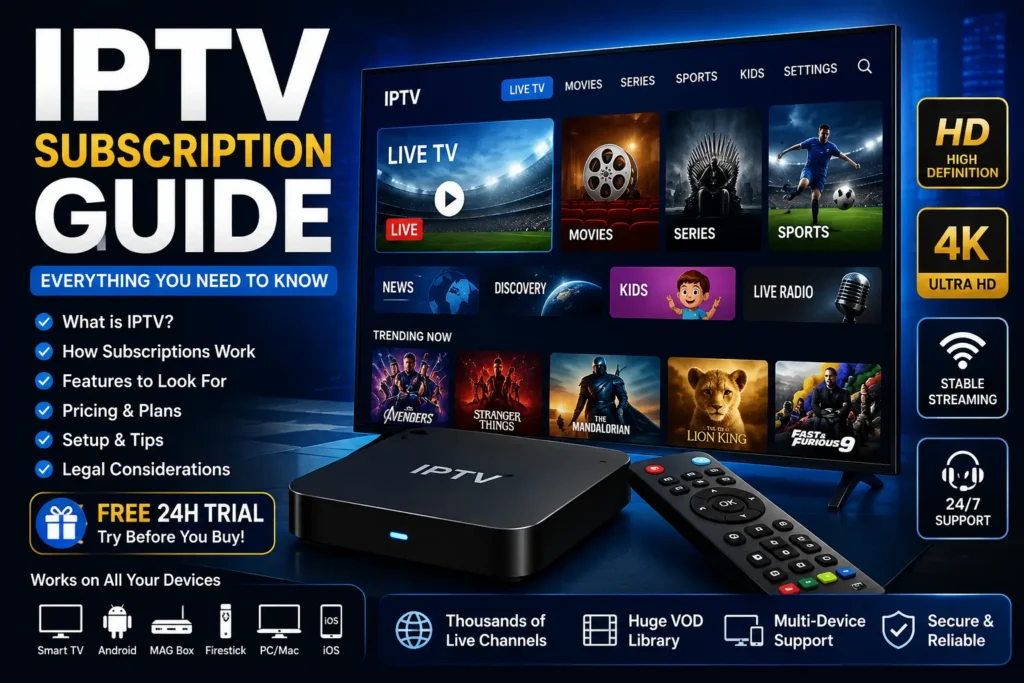 IPTV Subscription Guide: 10 Essential Tips to Choose the Best IPTV Service 1 IPTV Subscription Guide showing premium IPTV streaming interface, HD and 4K channels, live TV, movies, sports, and compatible streaming devices