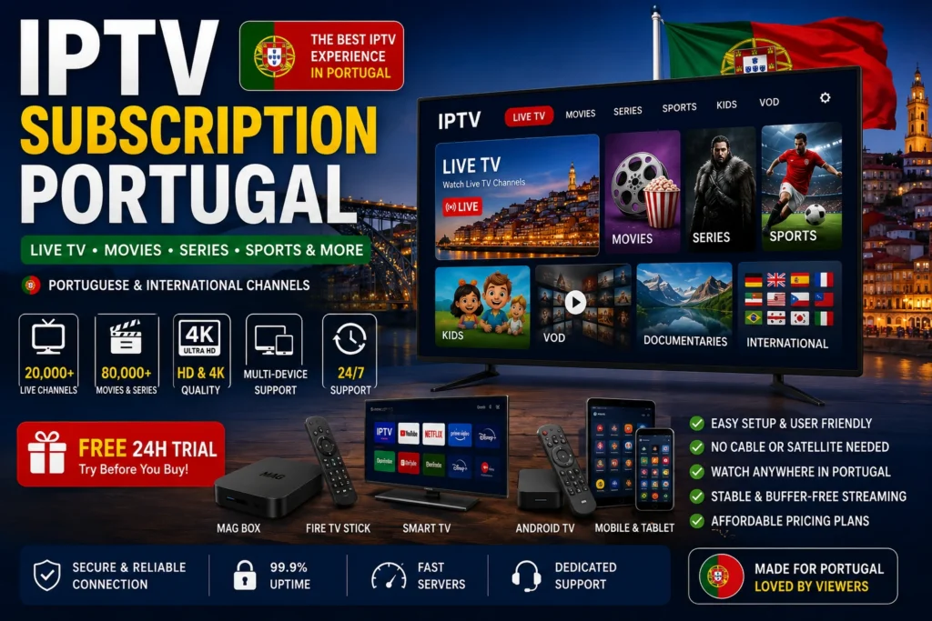 IPTV Subscription Portugal featuring live TV, movies, sports, HD and 4K streaming, Portuguese and international channels, and multi-device IPTV support