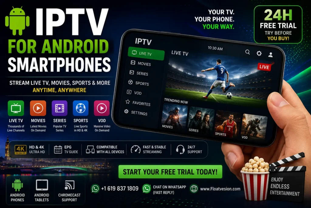 IPTV for Android Smartphones: 10 Best Tips for Streaming in 2026 1 IPTV for Android smartphones with live TV, movies, sports, VOD, and HD and 4K streaming