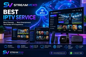 Best IPTV Service 2026 featuring StreamVexo live TV, sports, movies, series, 4K streaming, and multi-device support